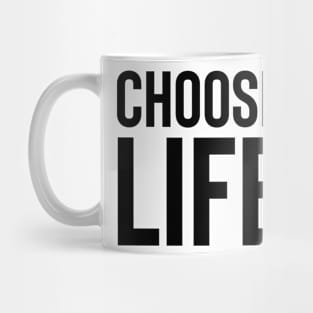 Choose life Mug